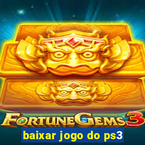 baixar jogo do ps3